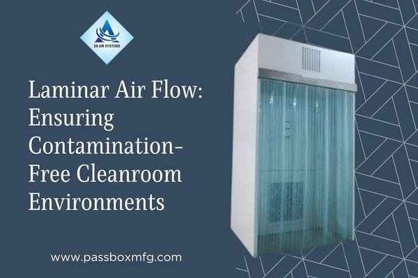 Laminar Air Flow Ensuring Contamination-Free Cleanroom Environments